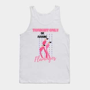 Tonight Only The Flocking Flamingos Spoof Concert Tank Top